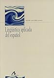 Ling&Atilde;&frac14;&Atilde;&shy;stica aplicada del espa&Atilde;&plusmn;ol (Bibliotheca philologica) (Spanish Edition)