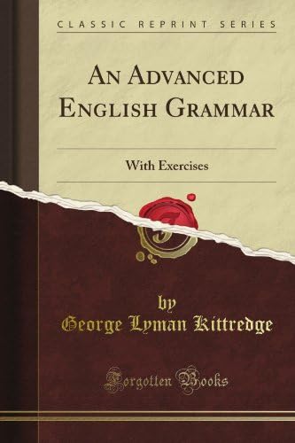 An Advanced English Grammar: With Exercises (Classic Reprint ...