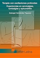 Terapia con oscilaciones profundas. Experiencia en cervicalgias, lumbalgias y epicondilitis. 3981527313 Book Cover