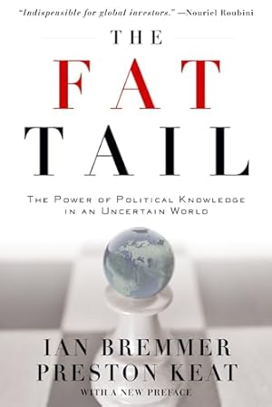 The Fat Tail: The Power of Political Knowledge in an Uncertain World (with a New Preface)