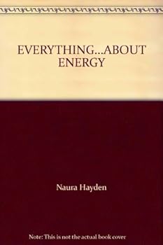 Hardcover EVERYTHING...ABOUT ENERGY Book