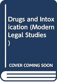 Hardcover Drugs and intoxication (Modern legal studies) Book
