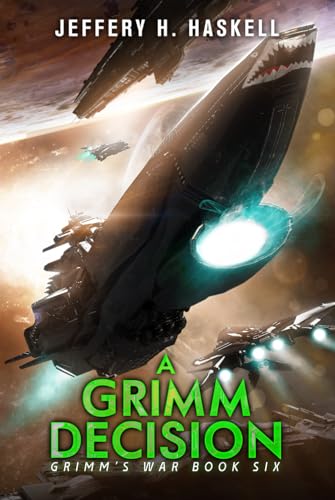 A Grimm Decision: A Military Sci-Fi Series (Gri... B0D7Q1N981 Book Cover