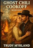 Ghost Chili Cookoff: BOOK NINE...