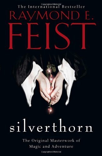 Silverthorn (Riftwar Saga 2) by Raymond E. Feist (2013-01-17)