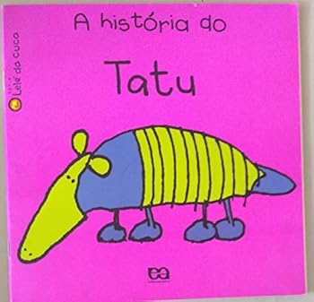 Paperback A História do Tatu (Em Portuguese do Brasil) [Portuguese_Brazilian] Book