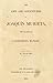 The Life and Adventures Of Joaquin Murieta, The Celebrated California Bandit
