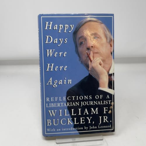 Happy Days Were Here Again: Reflections of a Libertarian Journalist