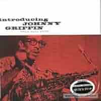 Amazon.com: Johnny Griffin - Introducing Johnny Griffin