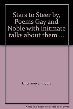 Hardcover Stars to Steer by, Poems Gay and Noble with initmate talks about them ... Book