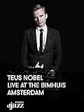 Teus Nobel live at the Bimhuis Amsterdam