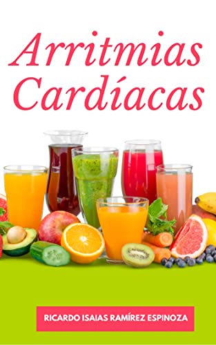 Tratamiento Arritmias Cardíacas (Spanish Edition)