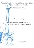Thermal Fatigue Tool Life and Cracking Prediction for Direct Tooling (Fortschritte in der Maschinenkonstruktion, Band 5)