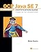 OCP Java SE 7 Programmer II Certification Guide: Prepare for the 1ZO-804 exam