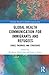 Global Health Communication for Immigrants and Refugees (Routledge Research in Health Communication)