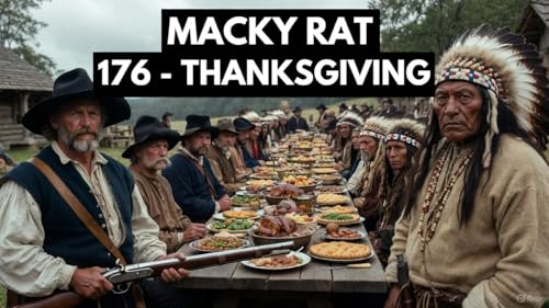 MACKY RAT 176 - THANKSGIVING EXTRAVAGANZA