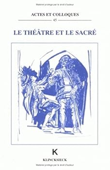 Paperback Le Theatre Et Le Sacre [French] Book