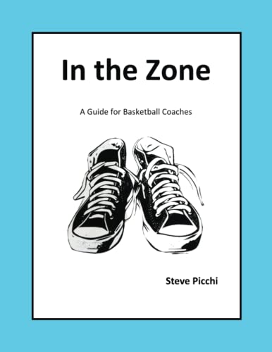In the Zone: A Guide for Basketball Coaches