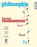 Philosophie Magazine n°196 : Comment recommencer ? - Février 2026: En amour, au travail, dans la vie
