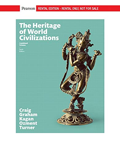 The Heritage of World Civilizations, Combined Volume [RENTAL EDITION]
