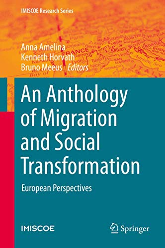An Anthology of Migration and Social Transformation: European Perspectives (IMISCOE Research Series)