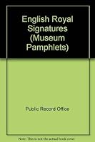 English Royal Signatures 0114400520 Book Cover