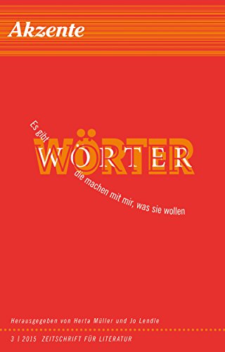 Akzente 3 / 2015: Es gibt Wörter, die machen mit mir, was sie wollen