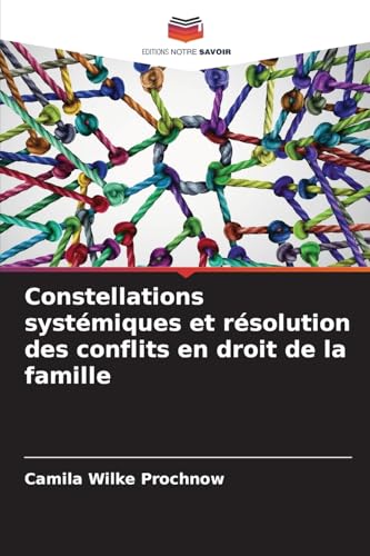 Constellations systémiques et résolution des conflits en droit de la famille