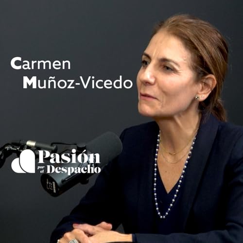 Entrevista Pasión por el Despacho #28 ¿Cómo funciona un despacho en EE.UU? Entrevista a Carmen Muñoz