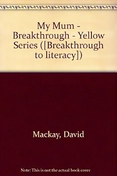 Paperback My Mum - Breakthrough - Yellow Series ([Breakthrough to literacy]) Book