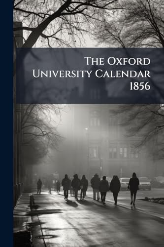 The Oxford University Calendar 1856