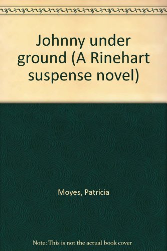 Johnny under ground (A Rinehart suspense novel) B0006BNP4Q Book Cover