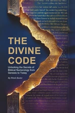 The Divine Code: Unlocking the Secrets of Biblical Numerology from ...