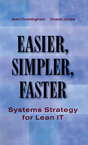 Easier, Simpler, Faster: Systems Strategy for Lean IT