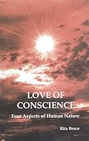 Love of Conscience: Four Aspects of Human Nature B000UCIS7U Book Cover