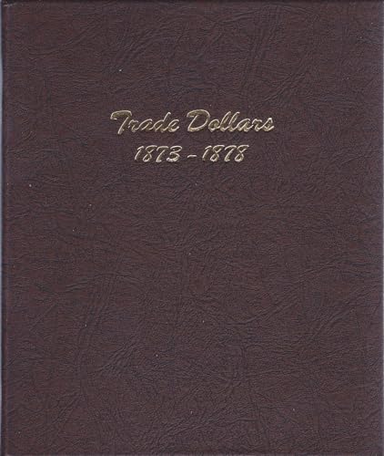 Dansco US Trade Dollar Coin Album 1873 - 1878 #6172