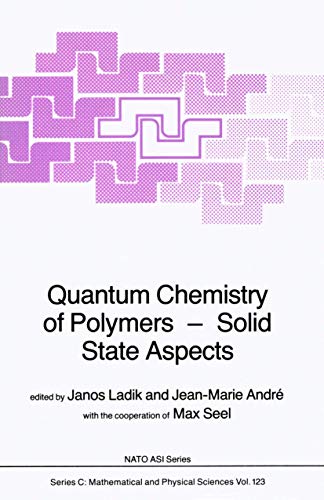Quantum Chemistry of Polymers — Solid State Aspects (Nato Science Series C:)
