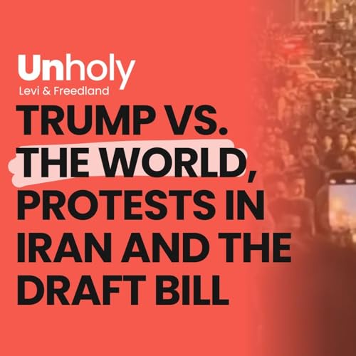 Trump vs. the world, Protests in Iran and the Draft bill - with Amos Hochstein
