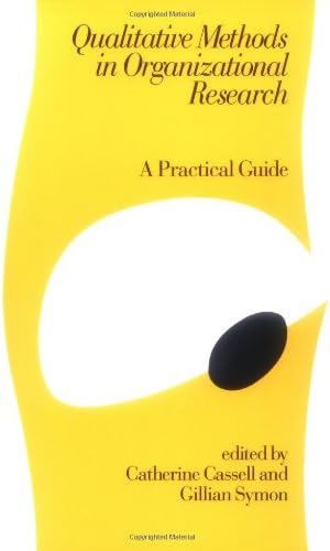 Qualitative Methods in Organizational Research: A Practical Guide