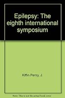 Epilepsy: The Eighth International Symposium 0890041903 Book Cover