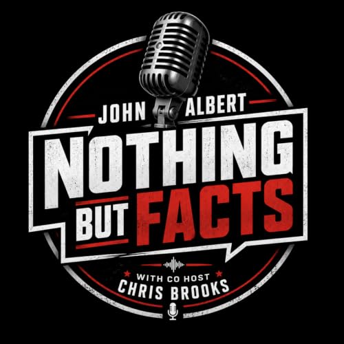 John Albert "Nothing But Facts" with co host Chris Brooks cover art