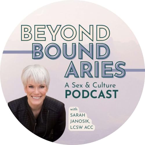 Page de couverture de BEYOND BOUNDARIES: A SEX AND CULTURE PODCAST