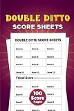  Double Ditto Score Sheets: Double Ditto Score Pads  Score Keeper Book  Perfect Scorebook for Scorekeeping  Size : 6\"X9\" 100 Pages