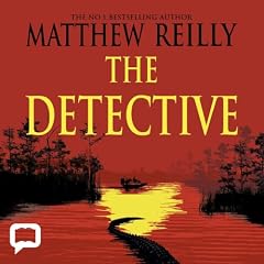 The Detective Audiolibro Por Matthew Reilly arte de portada