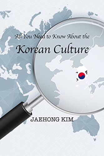 All You Need to Know About the Korean Culture