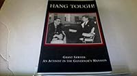 Hang Tough!: Grant Sawyer, an Activist in the Governor's Mansion: From Oral History Interviews with Grant Sawyer 1564753670 Book Cover