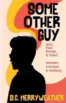 Paperback Some Other Guy: John, Paul, George... and Stuart. Between Liverpool to Hamburg. Book