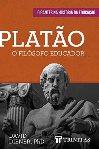 Platão: o filósofo educador
