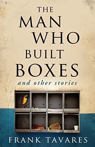 The Man Who Built Boxes and other stories