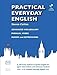 Practical Everyday English